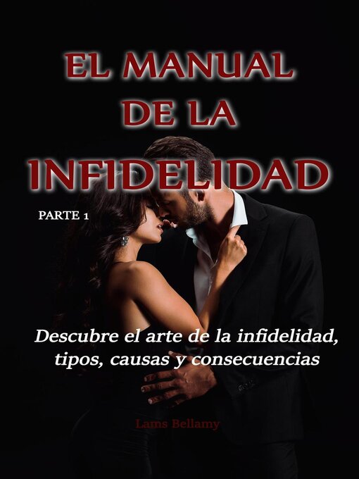 Title details for Descubre el arte de la infidelidad, tipos, causas y consecuencias by lams bellamy - Available